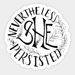 Nevertheless SHE Persisted - Black Text Sticker